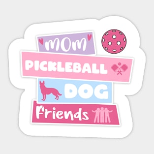 Mom Pickleball Dog Friends this a special design for Pickleball Lovers Sticker